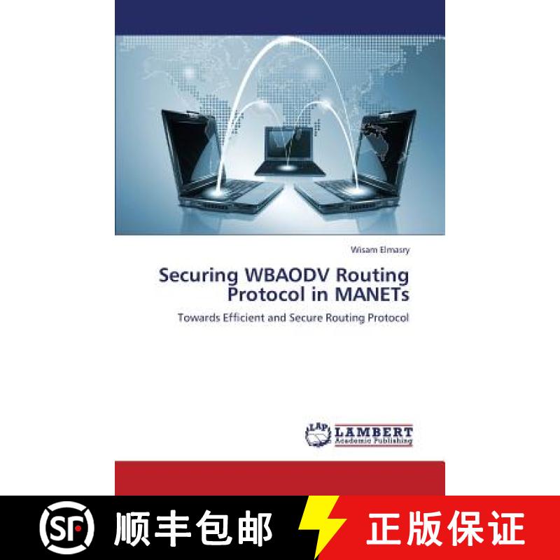 预订 Securing Wbaodv Routing Protocol in Manets [9783659268793]