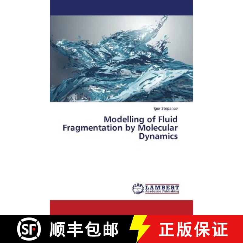 预订 Modelling of Fluid Fragmentation by Molecular Dynamics [9783659438035]