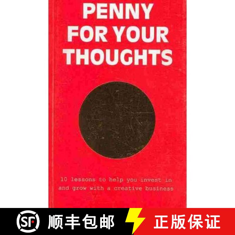 【3-4周达】Penny for Your Thoughts: 10 Lessons to Help You Invest in and Grow with a Creative Business [9789979705628]
