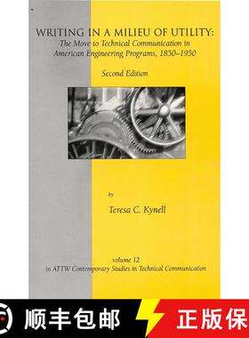 【3-4周达】Writing in a Milieu of Utility: The Move to Technical Communication in American Engineerin... [9781567504903]