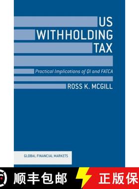 【3-4周达】US Withholding Tax : Practical Implications of QI and FATCA [9781349349395]
