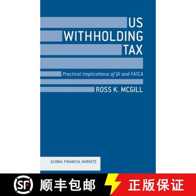 【3-4周达】US Withholding Tax : Practical Implications of QI and FATCA (1st ed. 2013) [9781349349395]