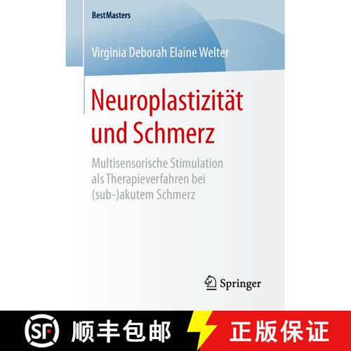【3-4周达】Neuroplastizität und Schmerz : Multisensorische Stimulation als Therapieverfahren bei (su... [9783658135300]