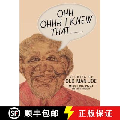 【3-4周达】Ohh Ohhh I knew That.......: Stories of Old Man Joe [9781489708076]