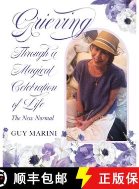 预订 Grieving Through A Magical Celebration Of Life: The New Normal [9781958217771]