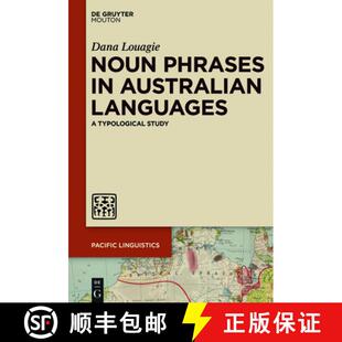 【3-4周达】Noun Phrases in Australian Languages – A Typological Study [9781501525704]