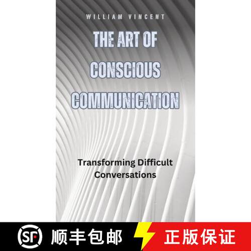 【3-4周达】精装 The Art of Conscious Communication: Transforming Difficult Conversations [9798330245420]