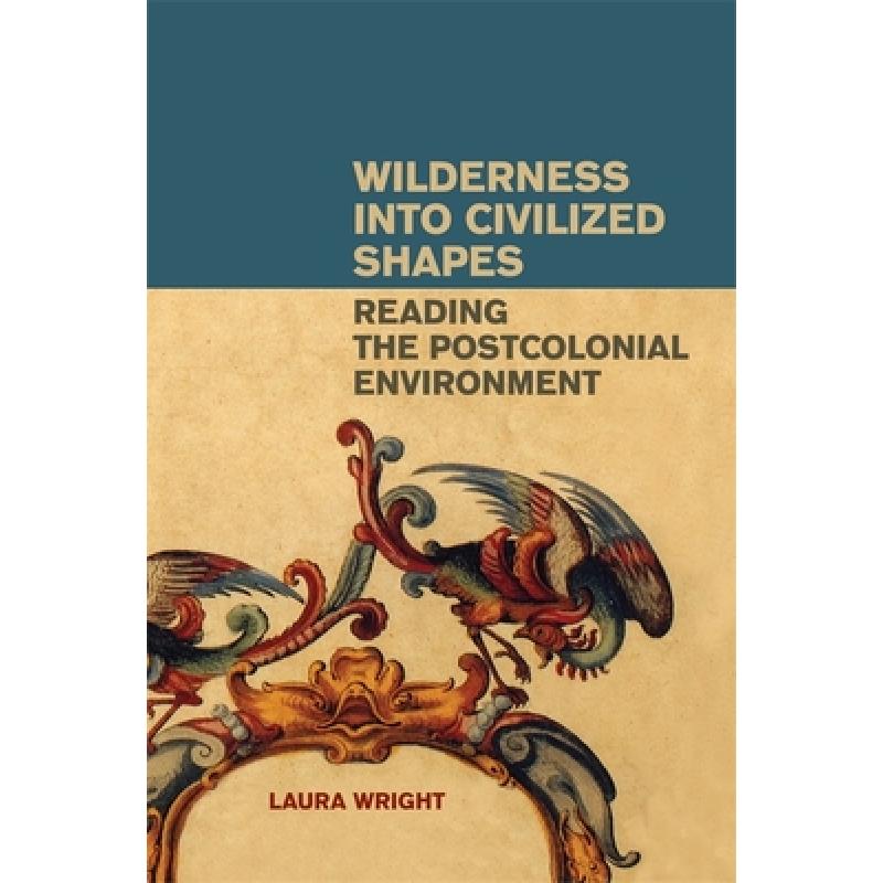 预订 wilderness into civilized shapes: re. [9780820335681]