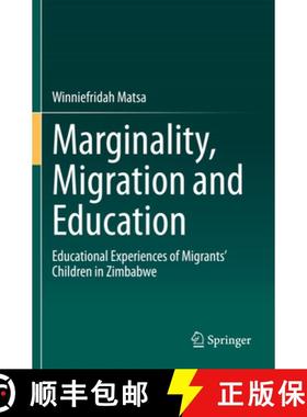 【3-4周达】Marginality, Migration and Education: Educational Experiences of Migrants' Children in Zim... [9783030608750]