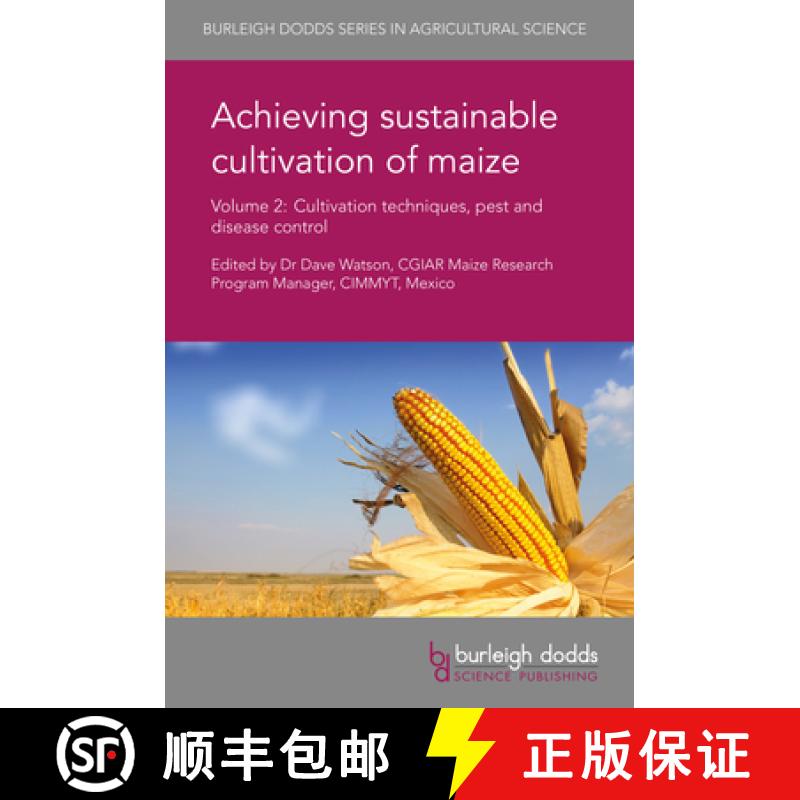 【3-4周达】Achieving sustainable cultivation of maize Volume 2 : Cultivation techniques, pest and dis... [9781786760128]