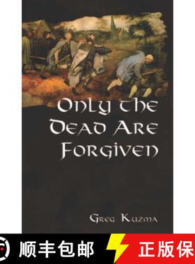 预订 Only the Dead Are Forgiven [9781935218364]