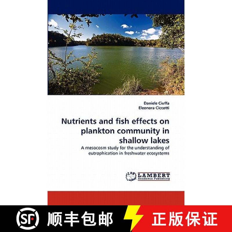 预订 Nutrients and fish effects on plankton community in shallow lakes [9783843388467]