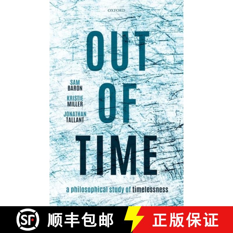 【3-4周达】Out of Time: A Philosophical Study of Timelessness [9780192864888]
