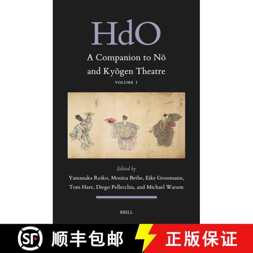 预订 精装 A Companion to Nō And Kyōgen Theatre (Vol. 1) [9789004539662]