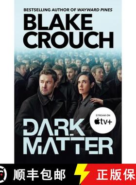 【3-4周达】Dark Matter: The compulsive alternate-universe thriller, now on Apple TV+ [9781035040438]