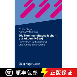 【3-4周达】Die Kommanditgesellschaft auf Aktien (KGaA) : Rechtsform für Mittelstand und Familienunte... [9783834923646]