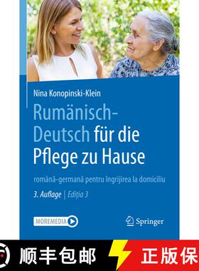 【3-4周达】Rumänisch-Deutsch Für Die Pflege Zu Hause: Română-Germană Pentru Îngrijirea ... [9783662676011]