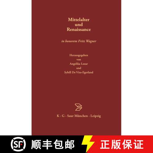 【3-4周达】精装 Mittelalter und Renaissance – In honorem Fritz Wagner [9783598730184]