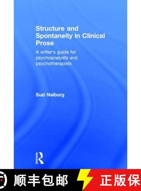 【3-4周达】Structure and Spontaneity in Clinical Prose : A writer's guide for psychoanalysts and psyc... [9780415881999]