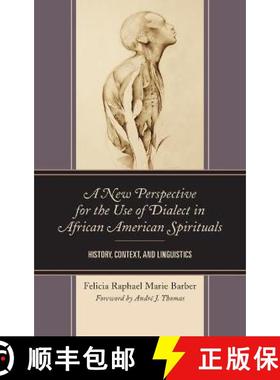 预订 A New Perspective for the Use of Dialect in African American Spirituals : History, Context, and ... [9781793635341]