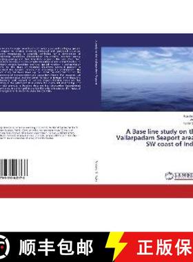 预订 A Base line study on the Vallarpadam Seaport area -SW coast of India [9783330043176]