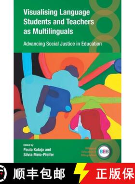 【3-4周达】Visualising Language Students and Teachers as Multilinguals : Advancing Social Justice in ... [9781800416512]