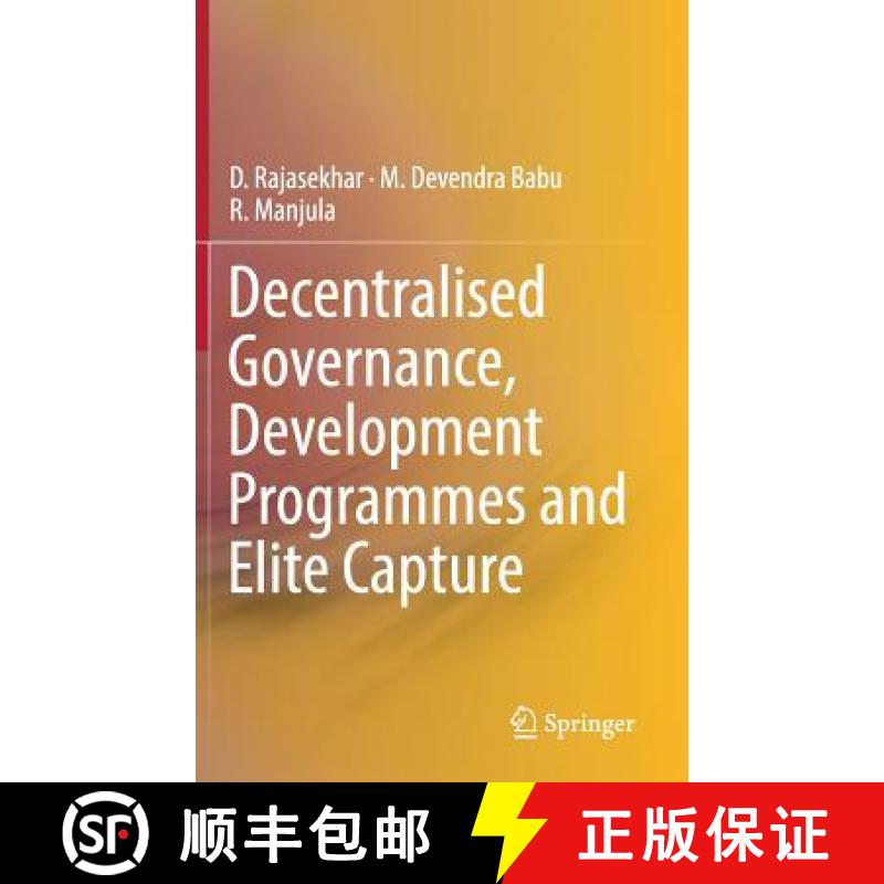 【4周达】Decentralised Governance, Development Programmes and Elite Capture [9789811318993]