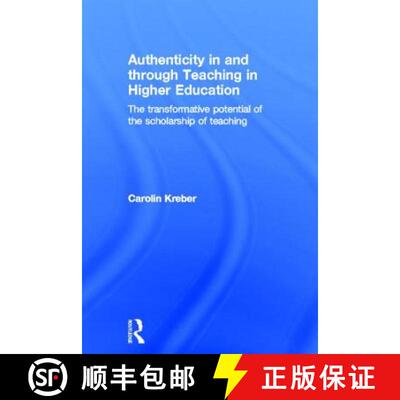 【3-4周达】Authenticity in and Through Teaching in Higher Education: The Transformative Potential of ... [9780415520072]