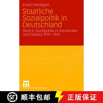 【3-4周达】Staatliche Sozialpolitik in Deutschland : Band II: Sozialpolitik in Demokratie Und Diktatu... [9783531149431]