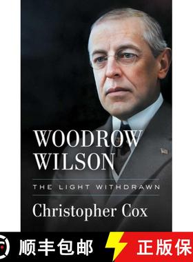 【3-4周达】Woodrow Wilson: The Light Withdrawn [9781668010785]