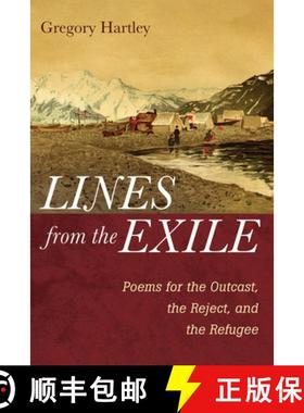 预订 Lines from the Exile: Poems for the Outcast, the Reject, and the Refugee [9781666738438]