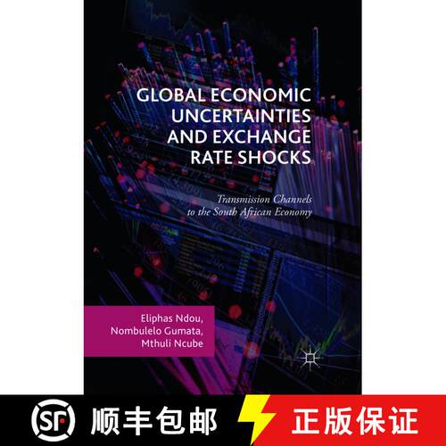 【3-4周达】Global Economic Uncertainties and Exchange Rate Shocks : Transmission Channels to the Sout... [9783319872797]
