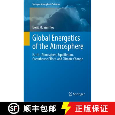 【3-4周达】精装 Global Energetics of the Atmosphere : Earth-Atmosphere Equilibrium, Greenhouse Effect... [9783030900076]