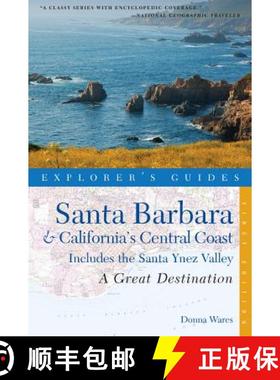 【3-4周达】Explorer's Guide Santa Barbara & California's Central Coast: A Great Destination: Includes... [9781581571103]