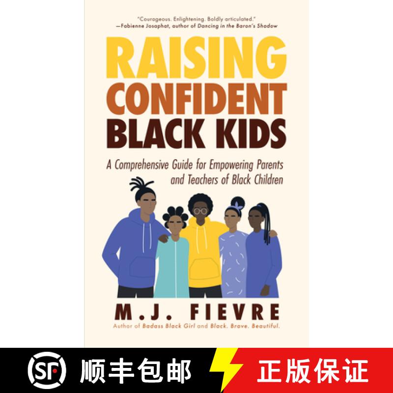 【3-4周达】Raising Confident Black Kids: A Comprehensive Guide for Empowering Parents and Teachers of... [9798887980867]