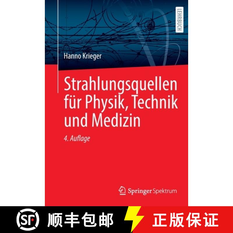 【2-3周达】Strahlungsquellen Für Physik, Technik Und Medizin [9783662667453]