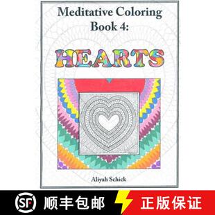 【3-4周达】Hearts: Meditative Coloring Book 4: Adult Coloring for relaxation, stress reduction, medit... [9780984412518]