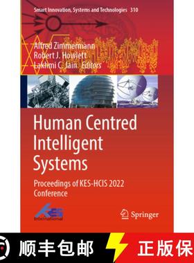 【3-4周达】Human Centred Intelligent Systems: Proceedings of KES-HCIS 2022 Conference [9789811934575]