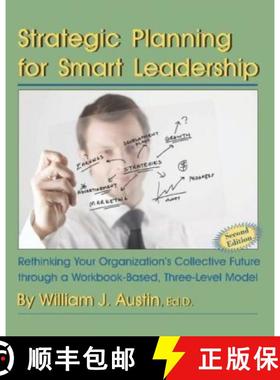 预订 Strategic Planning for Smart Leadership: Rethinking Your Organization's Collective Future throug... [9781581071528]