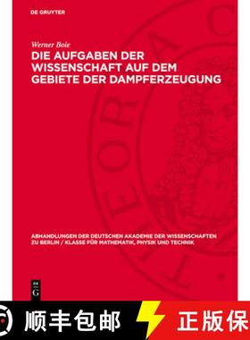 预订 Die Aufgaben Der Wissenschaft Auf Dem Gebiete Der Dampferzeugung [9783112734308]