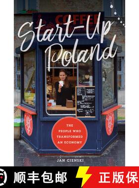 【3-4周达】Start–Up Poland – The People Who Transformed an Economy [9780226306810]