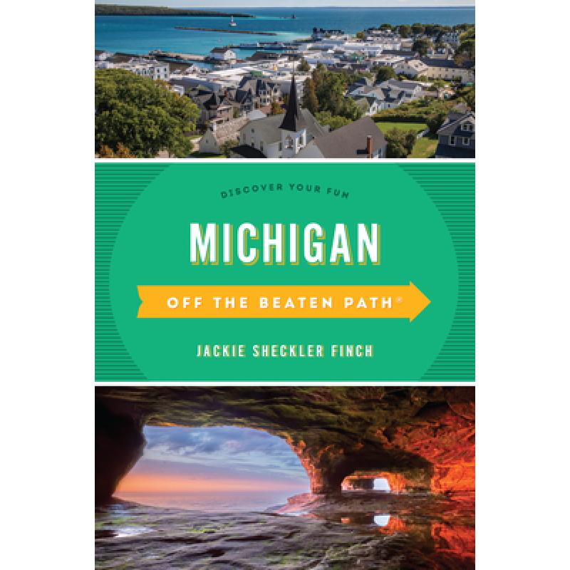 【4周达】Michigan Off the Beaten Path(R): Discover Your Fun, Thirteenth Edition[9781493053599]