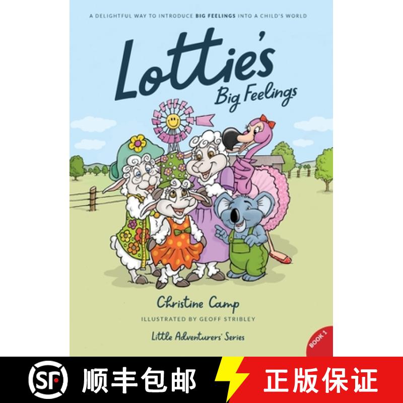 【2-3周达】Lottie's Big Feelings: A delightful way to introduce BIG FEELINGS into a child's world [9780995417069]
