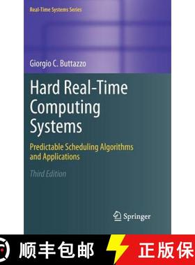 【3-4周达】Hard Real-Time Computing Systems : Predictable Scheduling Algorithms and Applications [9781461406754]