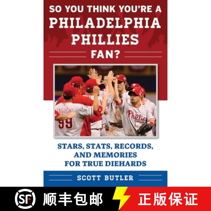 【3-4周达】So You Think You're a Philadelphia Phillies Fan?: Stars, Stats, Records, and Memories for ... [9781683580003]