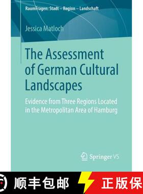 【3-4周达】The Assessment of German Cultural Landscapes : Evidence from Three Regions Located in the ... [9783658214159]