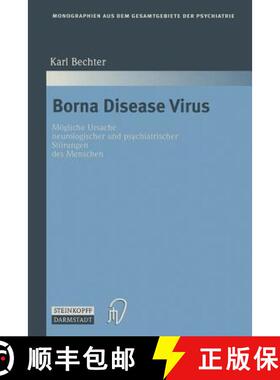 【3-4周达】Borna Disease Virus : Mögliche Ursache neurologischer und psychiatrischer Störungen des ... [9783642960000]