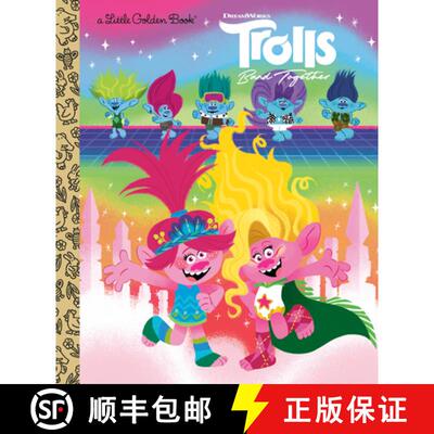 【3-4周达】Trolls Band Together Little Golden Book (DreamWorks Trolls) [9780593702826]