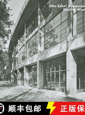 【3-4周达】Otto Ernst Schweizer, Stadium in Vienna: Stadion Wien [9783932565755]