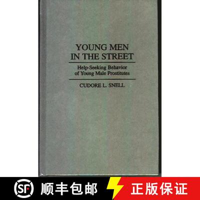【3-4周达】精装 Young Men in the Street: Help-Seeking Behavior of Young Male Prostitutes [9780275938741]
